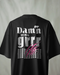 Damn yu are grrr! Oversized Tee [UNISEX]