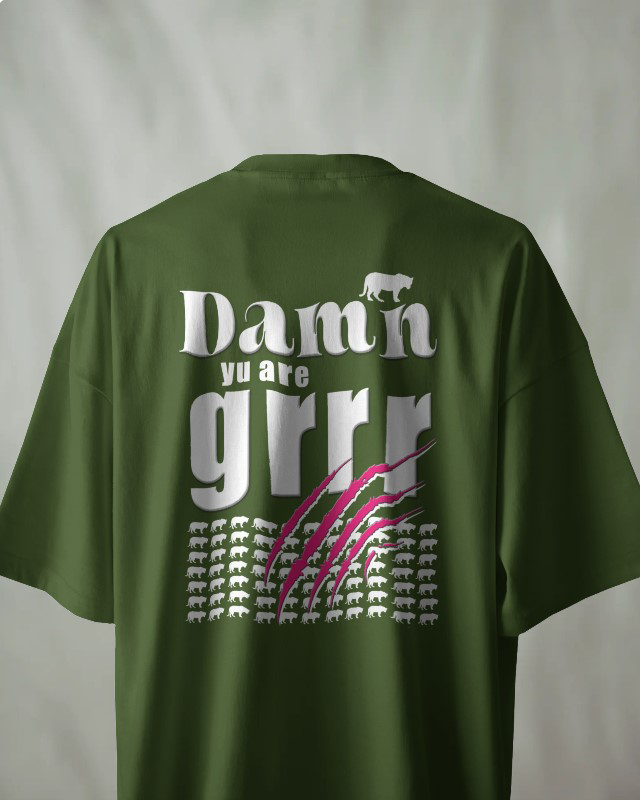 Damn yu are grrr! Oversized Tee [UNISEX]