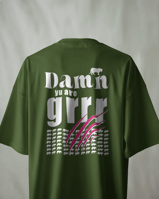 Damn yu are grrr! Oversized Tee [UNISEX]